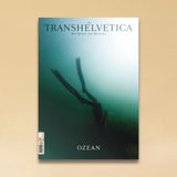 LABEL17 präsentiert die Ausgabe 83 von Transhelvetica: Ozean
