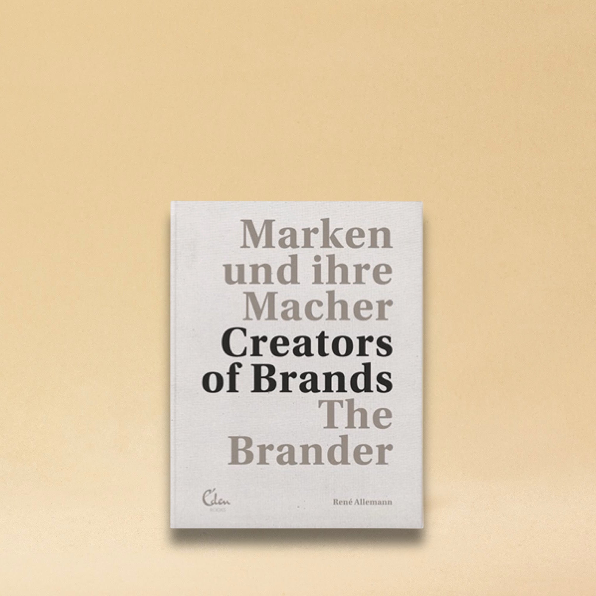Creators of Brands - the Book by The Branders, a Neighbor of LABEL17 in Zurich Switzerland.