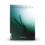 LABEL17 präsentiert die Ausgabe 83 von Transhelvetica: Ozean