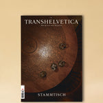 LABEL17 präsentiert die Ausgabe 94 von Transhelvetica mit dem Schwerpunkt 'Stammtisch'. Hergestellt in der Schweiz