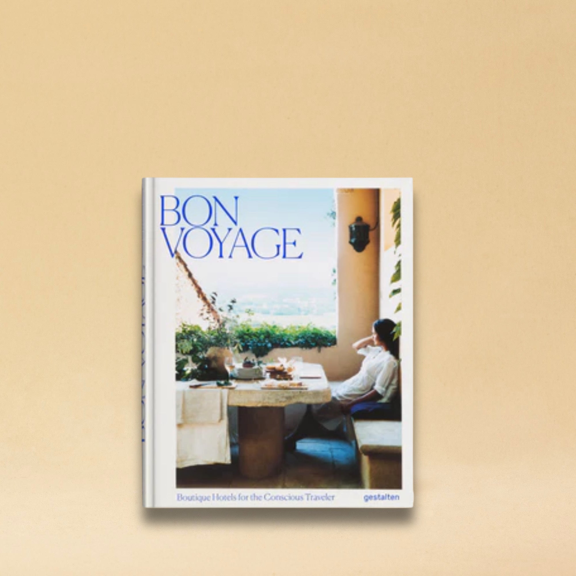 Bon Voyage Book: dedicated to the most beautiful Boutique-Hotels for conscious traveling and lifestyle, pairing with the Idea behind LABEL17.